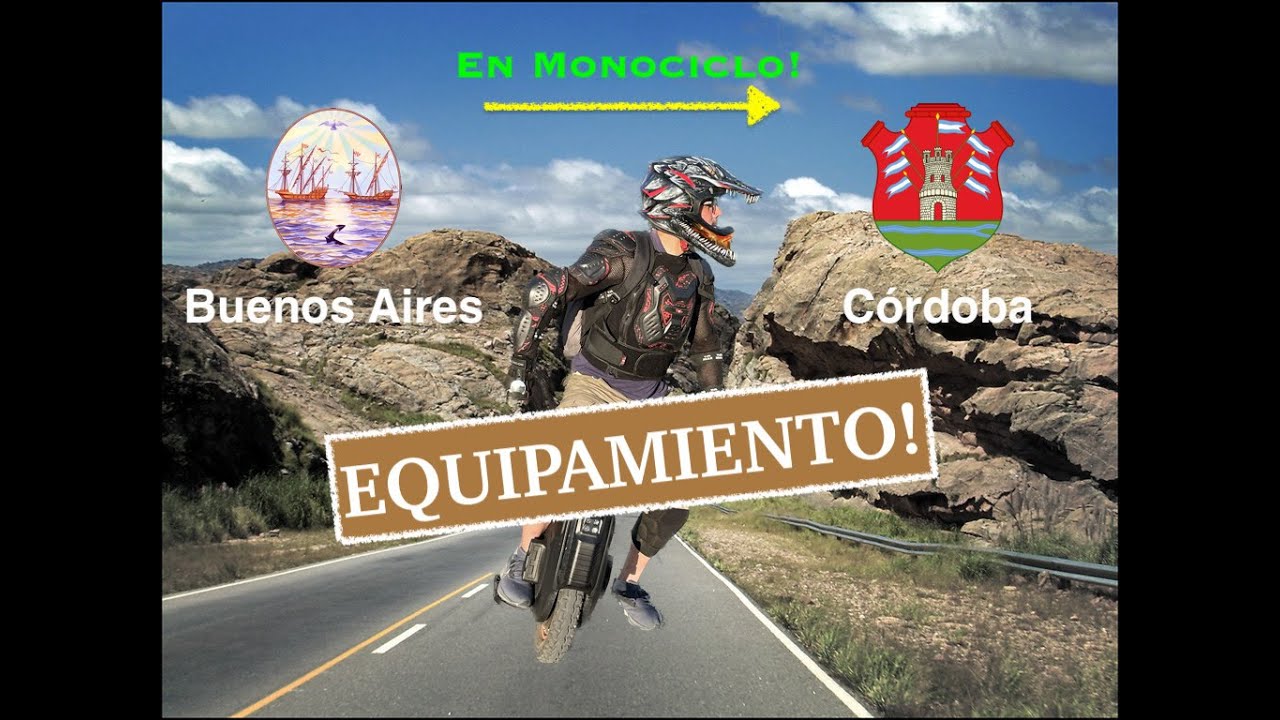 Viaje en Monociclo: Buenos Aires - Córdoba! - EQUIPAMIENTO!
