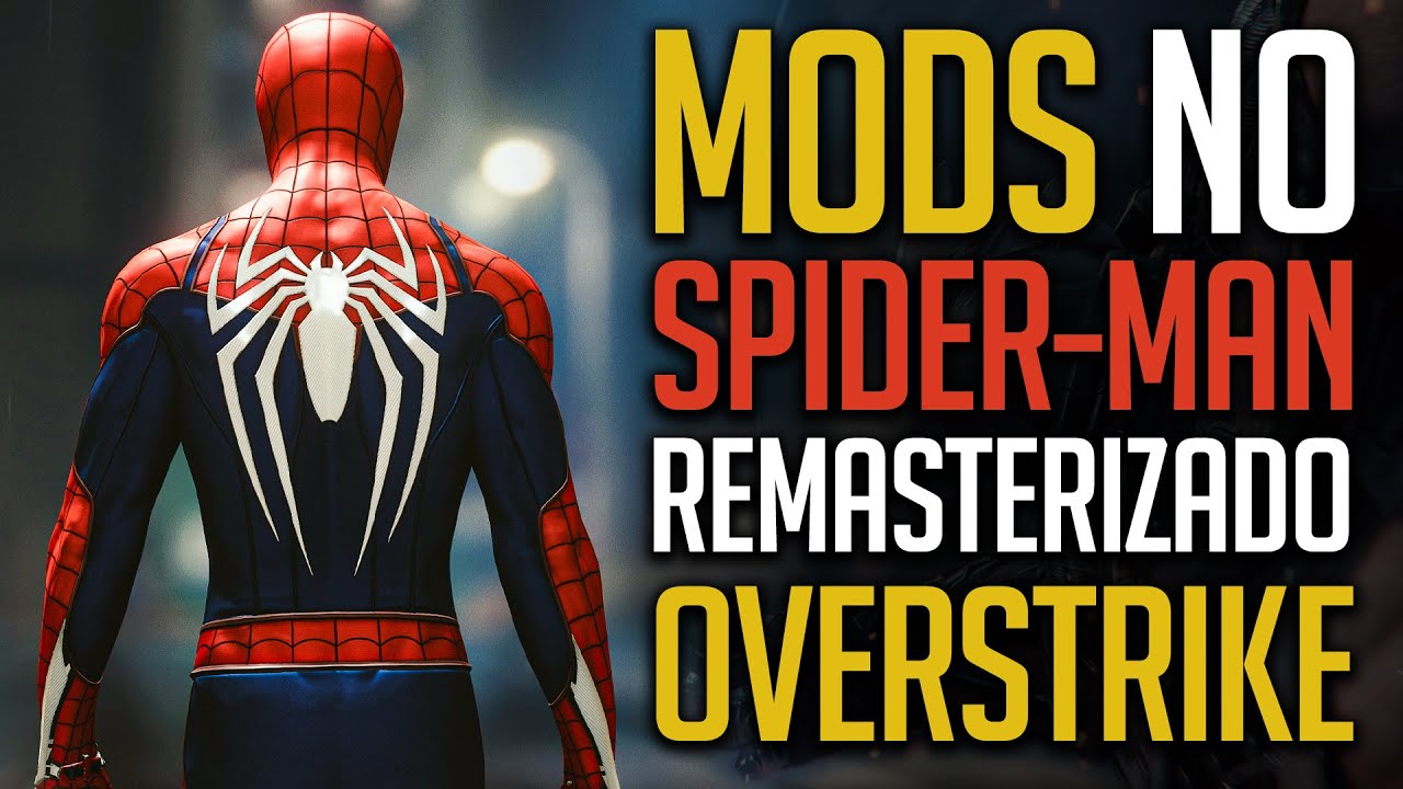 Como Instalar Mods com o Overstrike no Spider-man Remasterizado