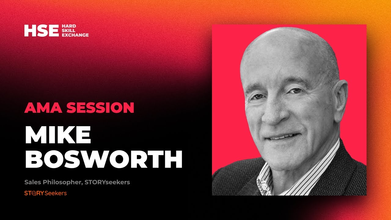 AMA Session: Mike Bosworth &ndash; Sales Philosopher, STORYseekers