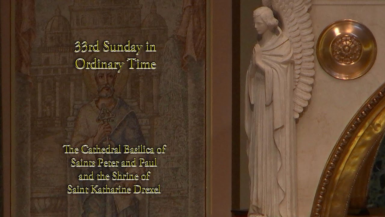 November 16, 2025 - 33rd Sunday in Ordinary Time from Philadelphia
