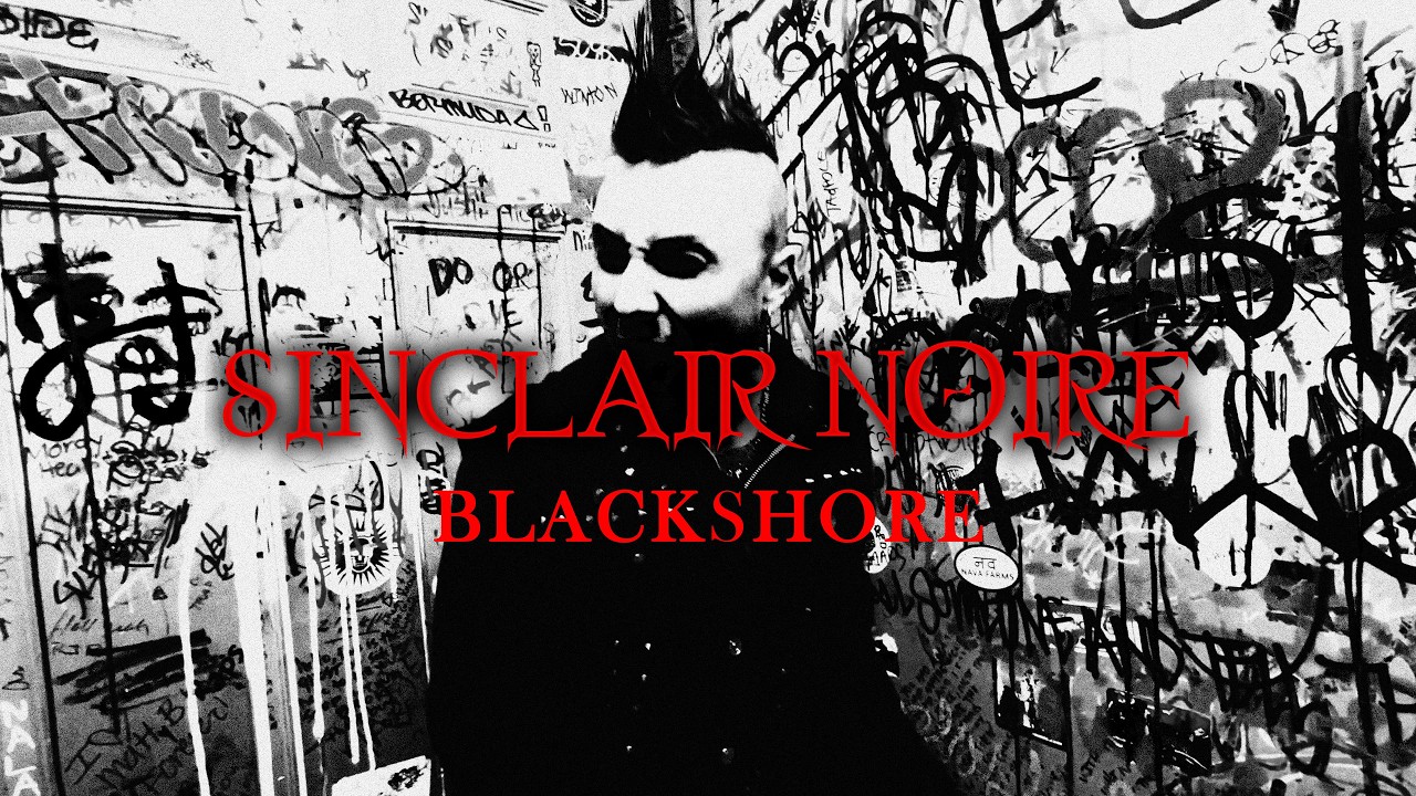 SINCLAIR NOIRE - BLACKSHORE (OFFICIAL MUSIC VIDEO)
