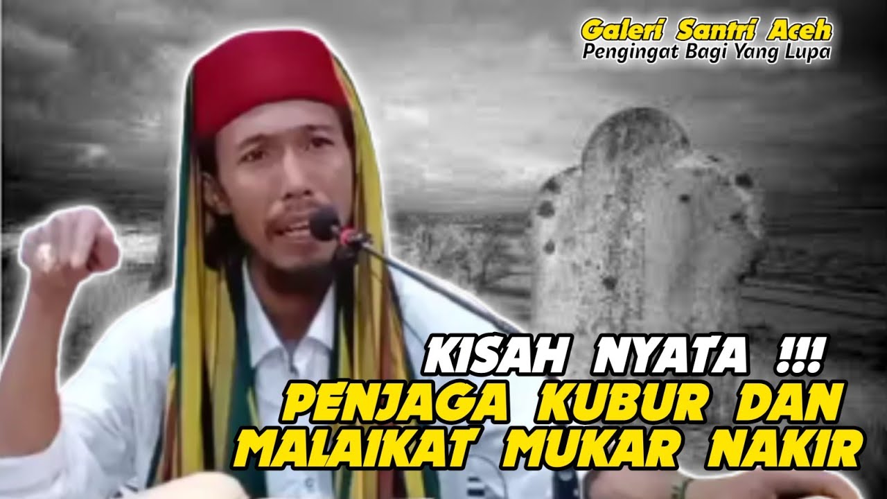 Kisah Nyata !!! Penjaga Kubur Dan Mungkar Nakir | Abiya Jeunieb