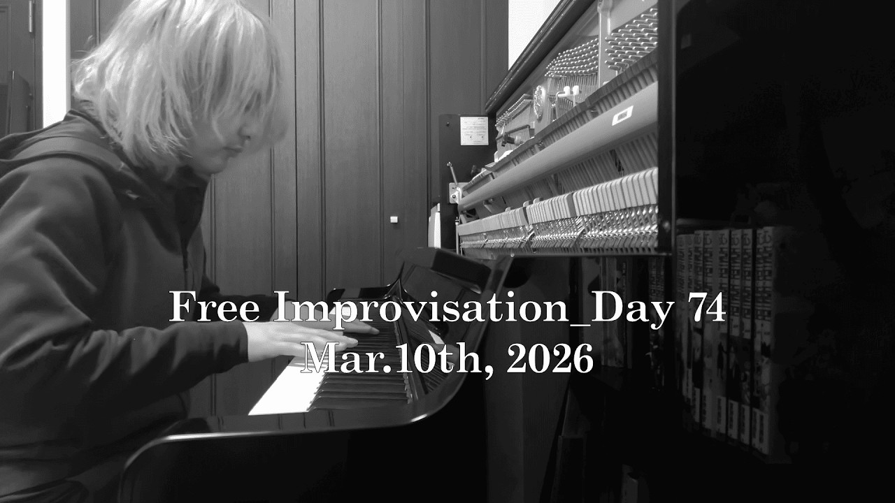 Free Improvisation_Day 74 Mar.10th, 2026 #pianodiary #music #piano
