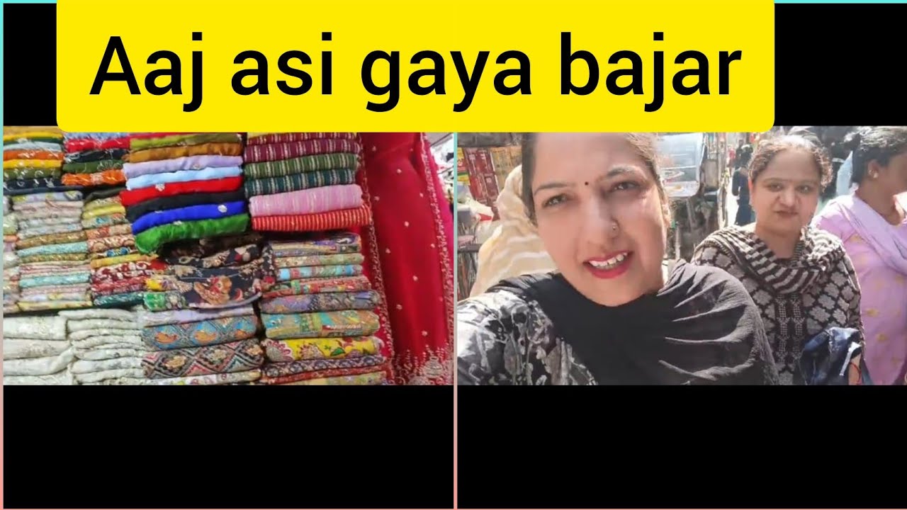 Aaj asi gaye bazaar 