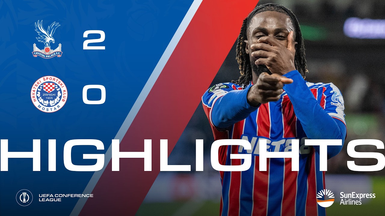 EAGLES SOAR INTO LAST 16 ✅🦅  | Crystal Palace 2-0 Zrinjski Mostar (3-1 AGG) | UEFA Conference League