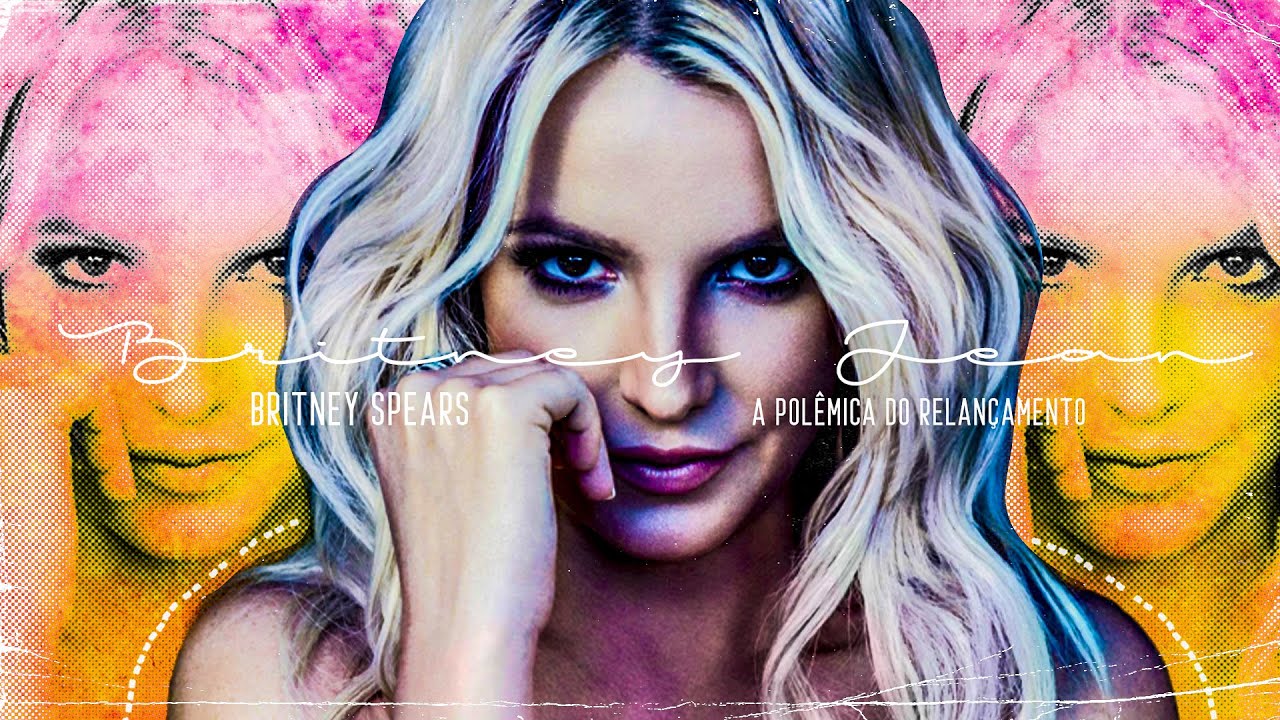 BRITNEY SPEARS E A POLÊMICA DO RELANÇAMENTO DO BRITNEY JEAN QUE NINGUÉM QUER!