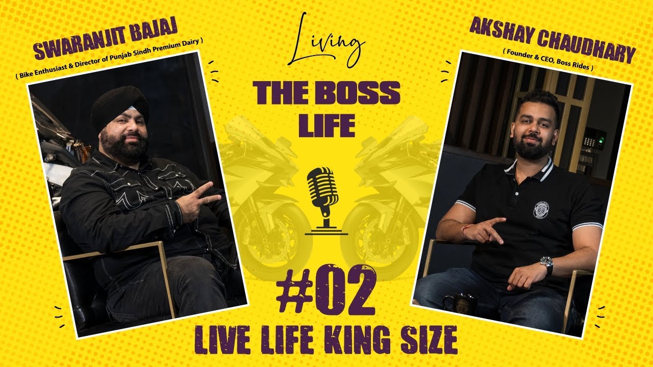 Living The Boss Life | Ft. Swaranjit Bajaj | Early life | Business | Superbikes | Travel | Friends