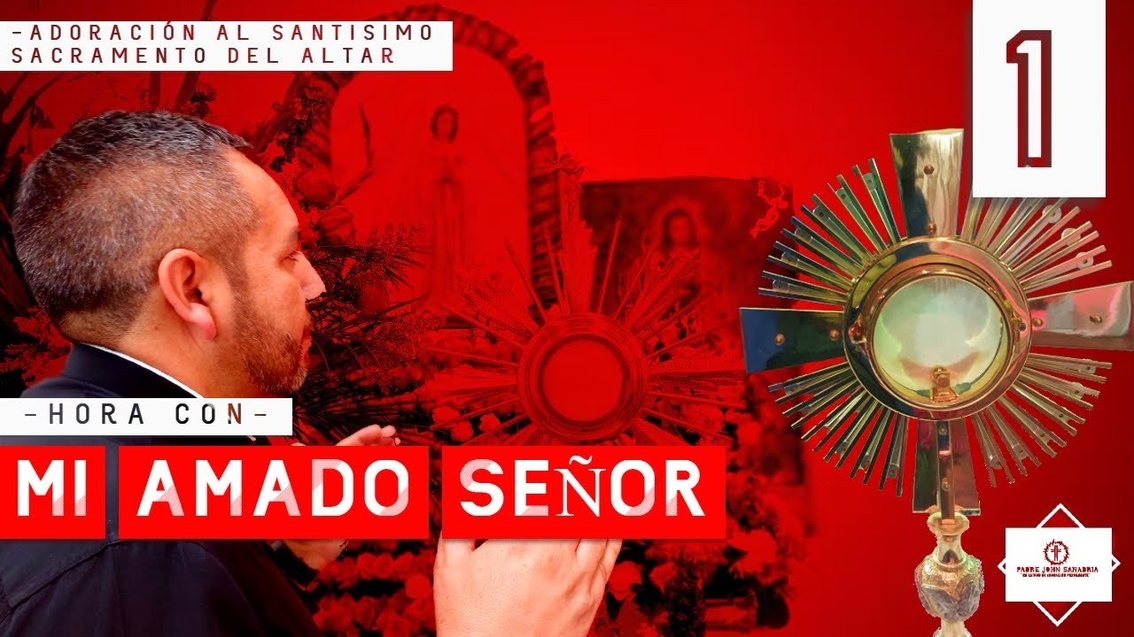 🛑✝️HORA SANTA A SOLAS CON EL AMOR DE MI ALMA 12 de Marzo de 2026 
