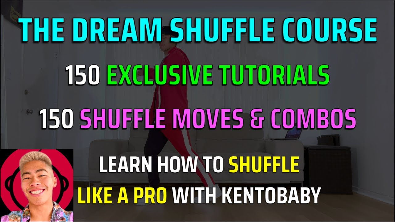 SHUFFLE DANCE ONLINE COURSE by Kentobaby | 150 Shuffle Combos and Moves Tutorials for All Levels