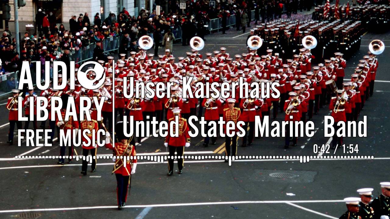 Unser Kaiserhaus - United States Marine Band