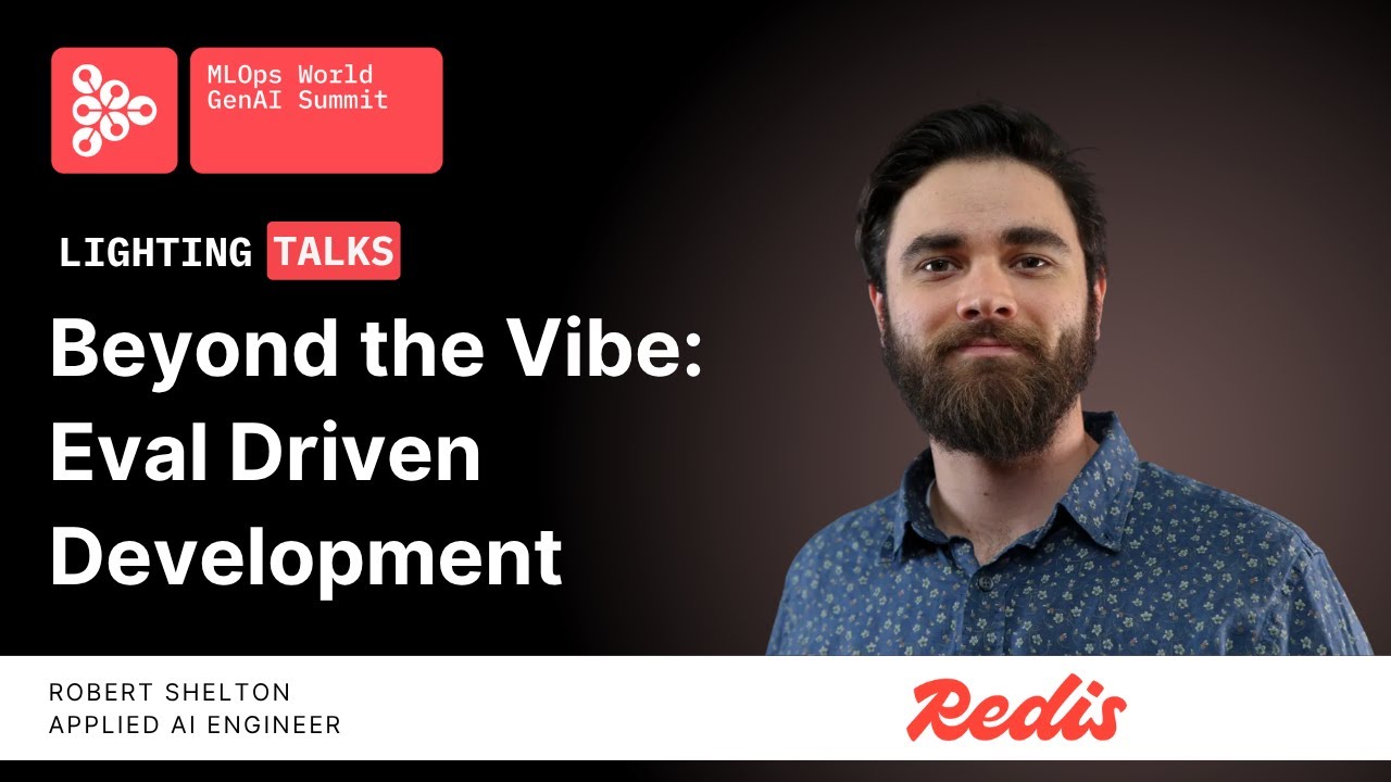 Beyond the Vibe: разработка на основе оценки | Роберт Шелтон, Redis | Lightning Talks