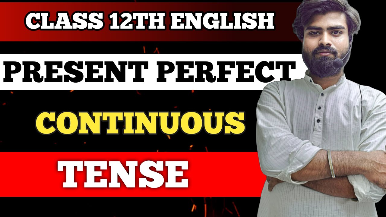 Present perfect continuous tense || English grammar by Kabir sir || Engllish for Bihar board 12th.