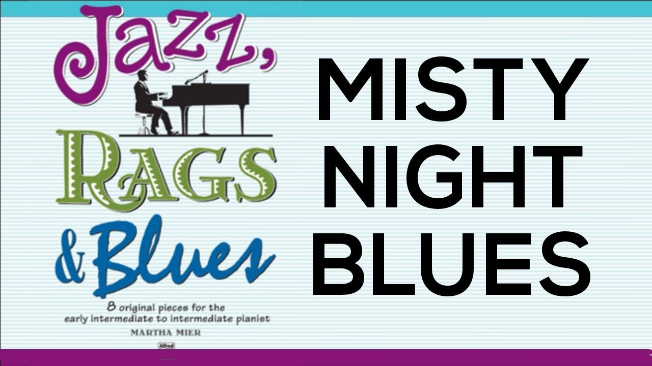 Martha Mier : Jazz, Rags & Blues 2 - Misty Night Blues