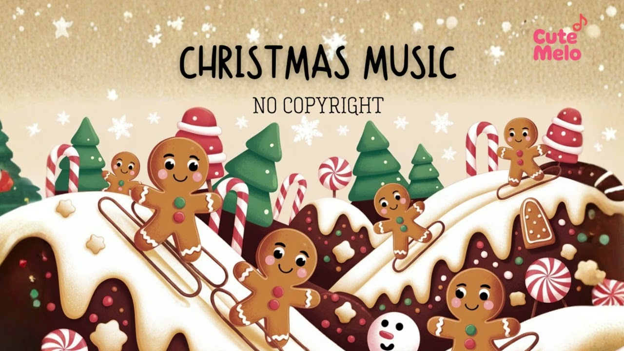 Christmas Music No Copyright 🎄 Cute Melo - Gingerbread Adventures