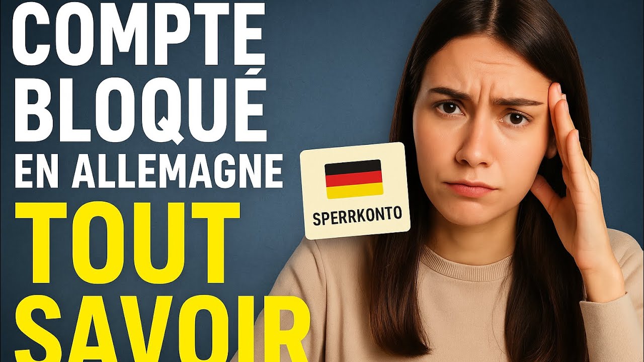 Compte bloqu&eacute; en Allemagne (Sperrkonto) : Tout ce que tu dois savoir en 2025
