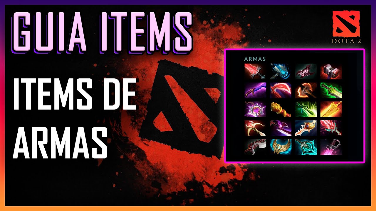 📗 Guia Items DOTA 2 | # 10 | ITEMS DE ARMAS