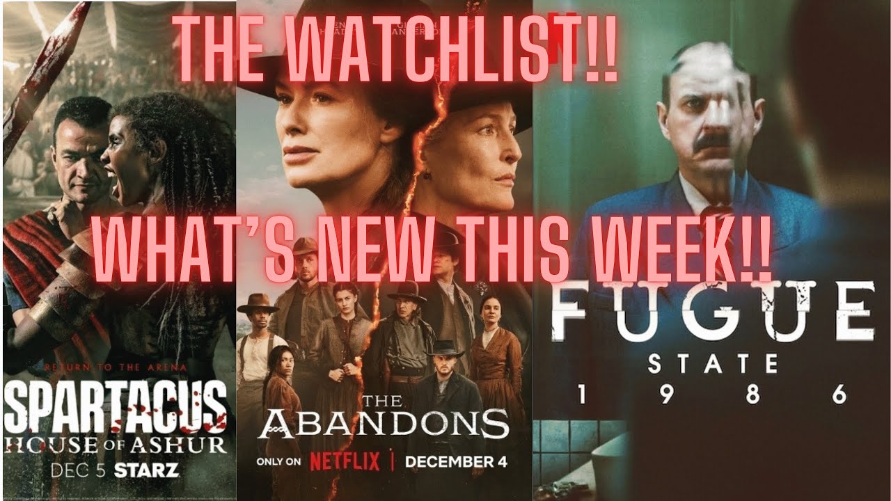 The Watchlist! We review The Abandons, Spartacus: House of Ashur, Fugue State 1986 and more!
