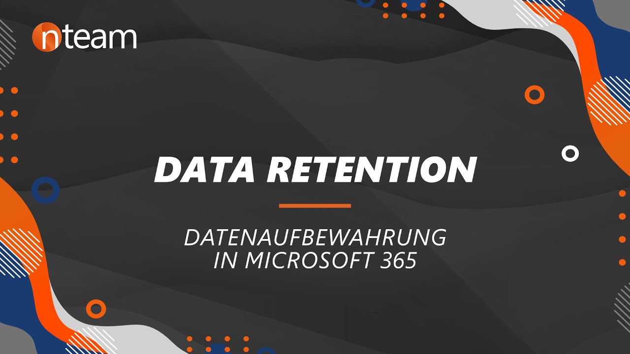 DATA RETENTION POLICY - DATENAUFBEWAHRUNG IN MICROSOFT 365