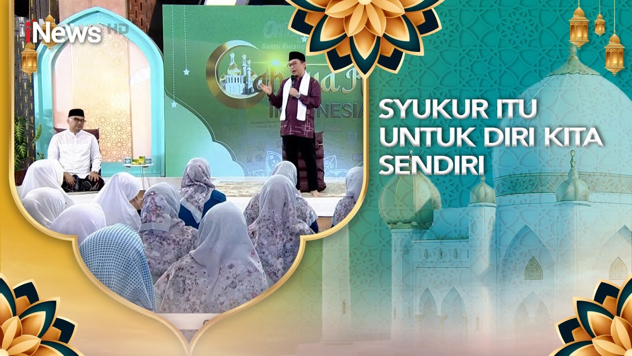 Syukur Itu Untuk Diri Kita Sendiri | Cahaya Hati Indonesia (01/02)