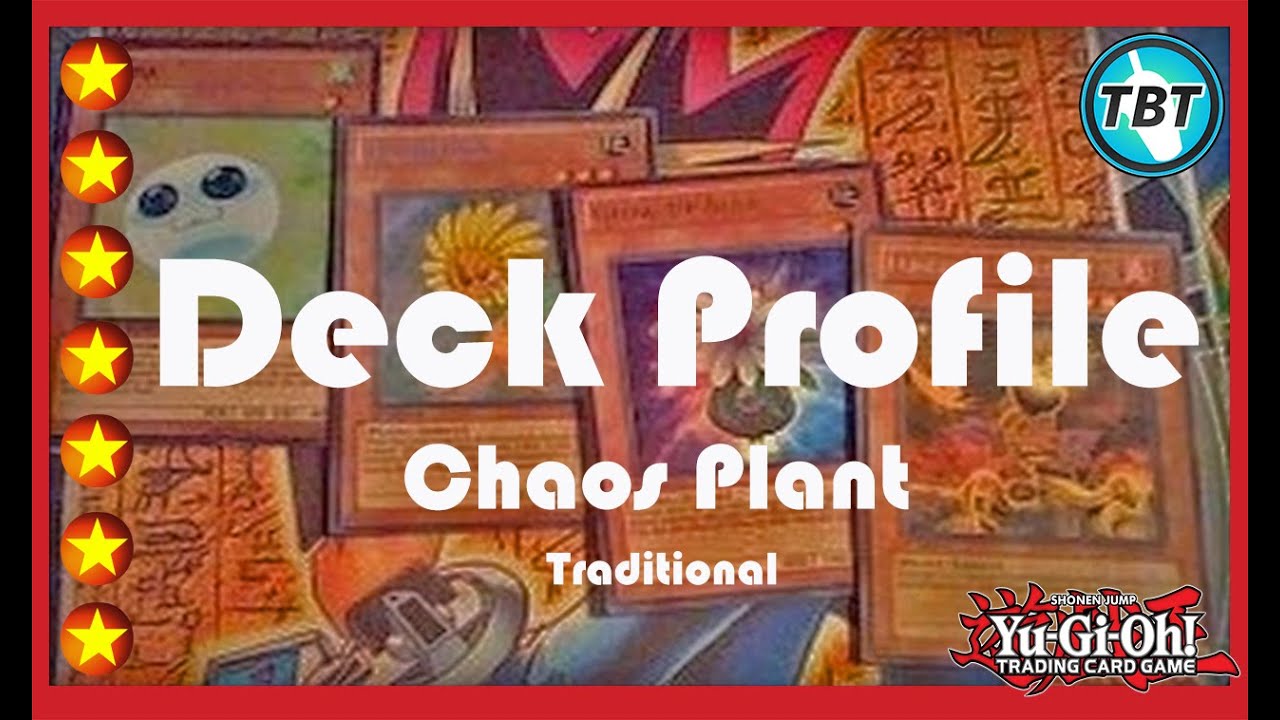 TBT: Traditional Deck Profile: Chaos Plant