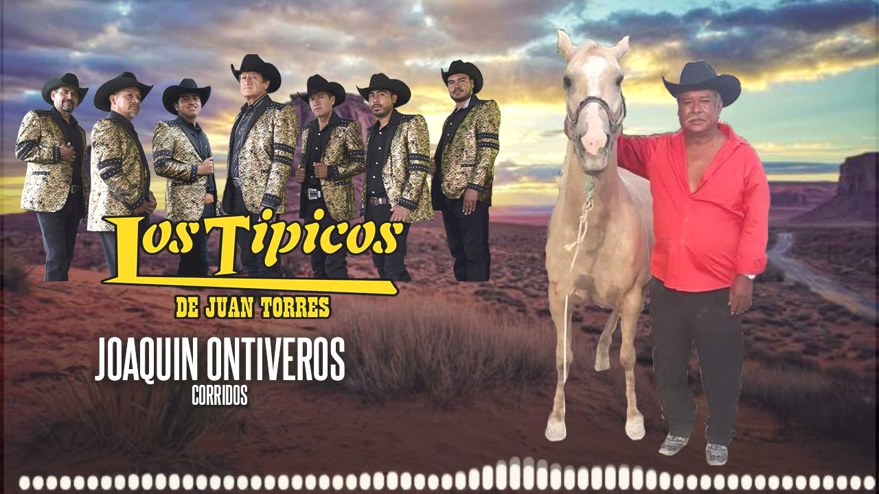 Los Tipicos de Juan Torres Joaquin Ontiveros 2022