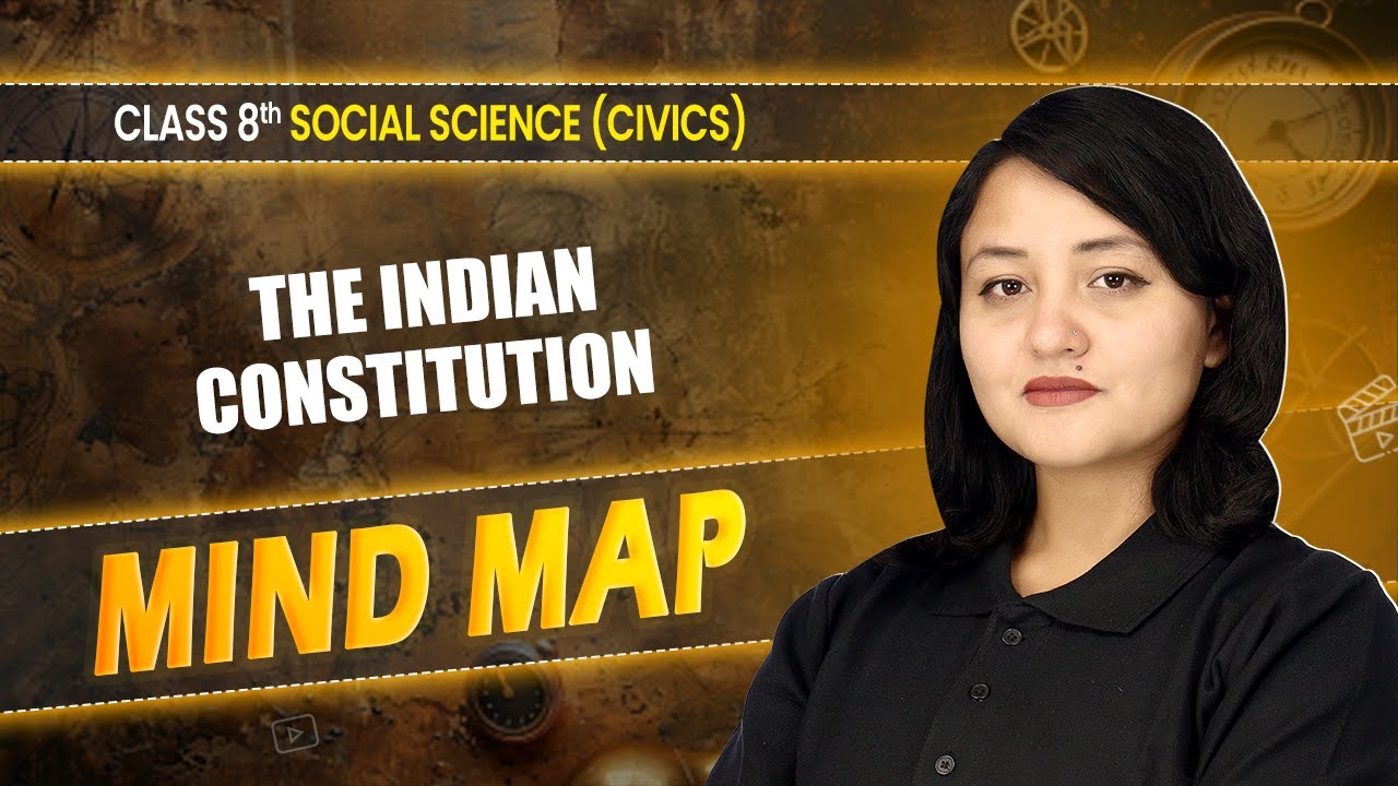 Mind Map - The Indian Constitution | Class 8 Social Science (Civics) Chapter 1 | CBSE 2024-25
