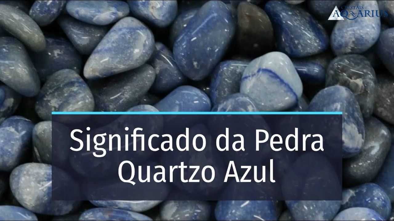 Significado da Pedra Quartzo Azul