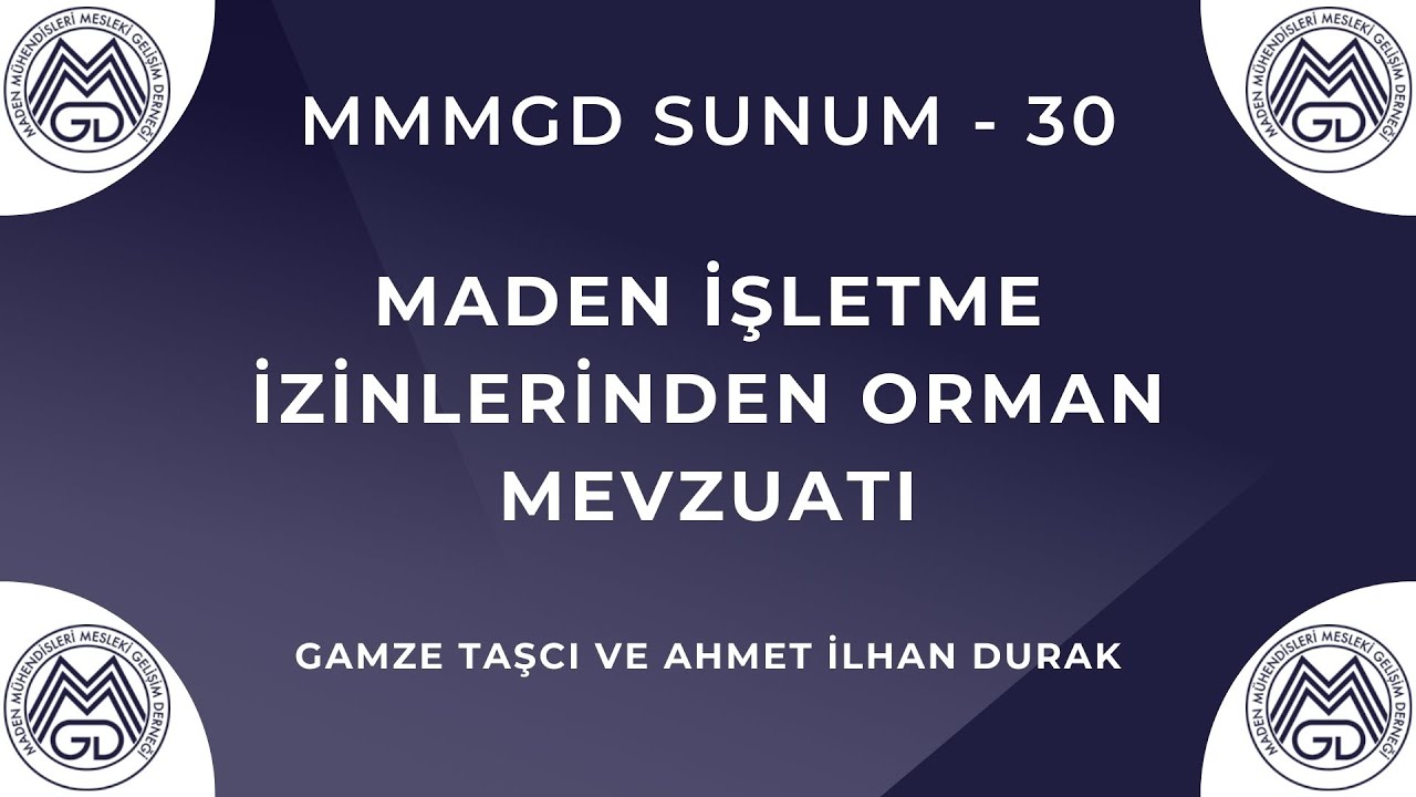 MMMGD Sunum - 30 / Maden İşletme İzinlerinden Orman Mevzuatı