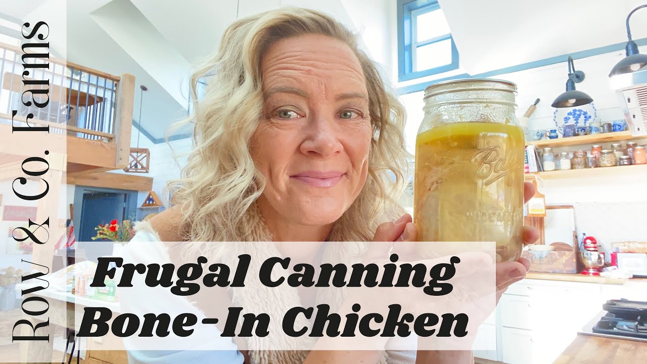 Frugal Canning | Bone-In Chicken | Shelf Stable Protein