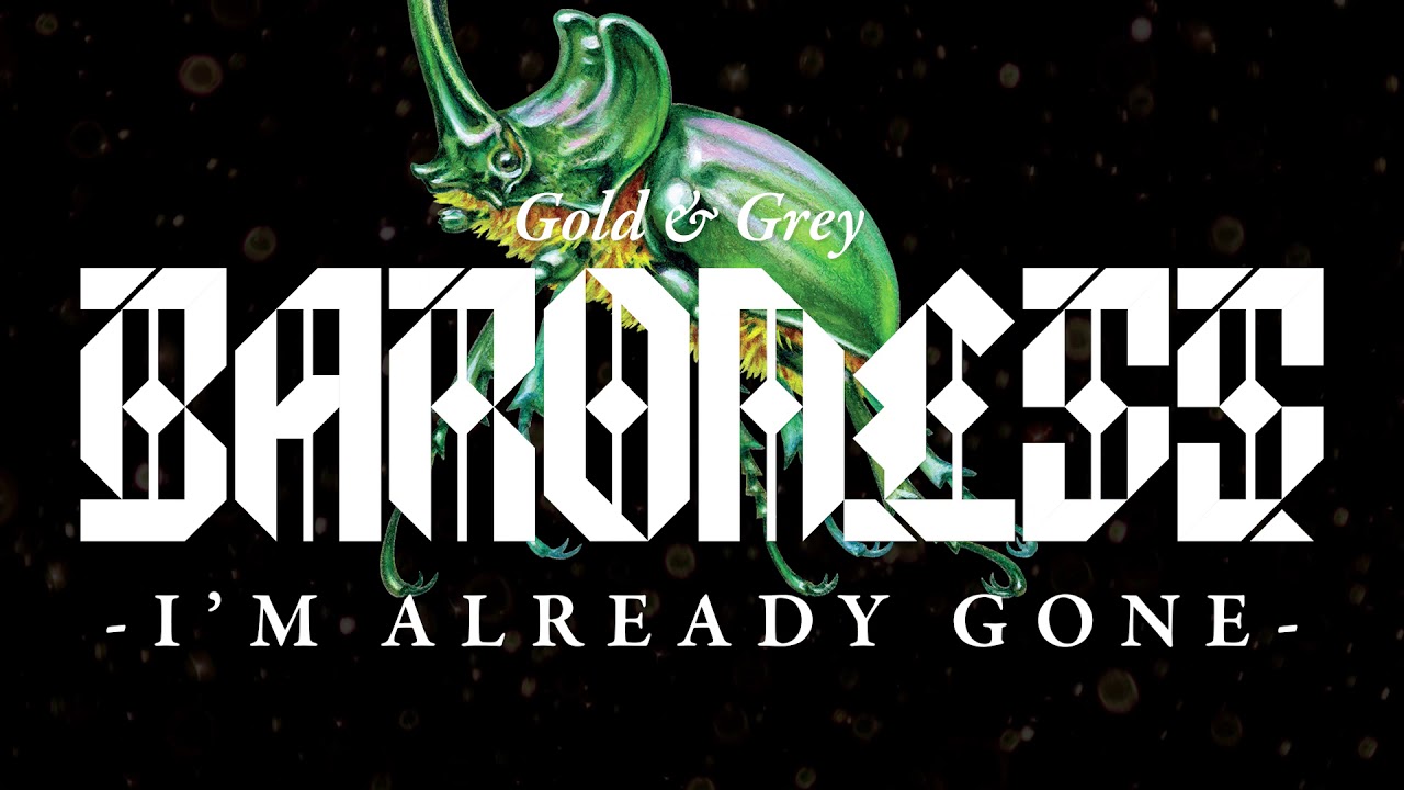 BARONESS - I'm Already Gone [AUDIO]