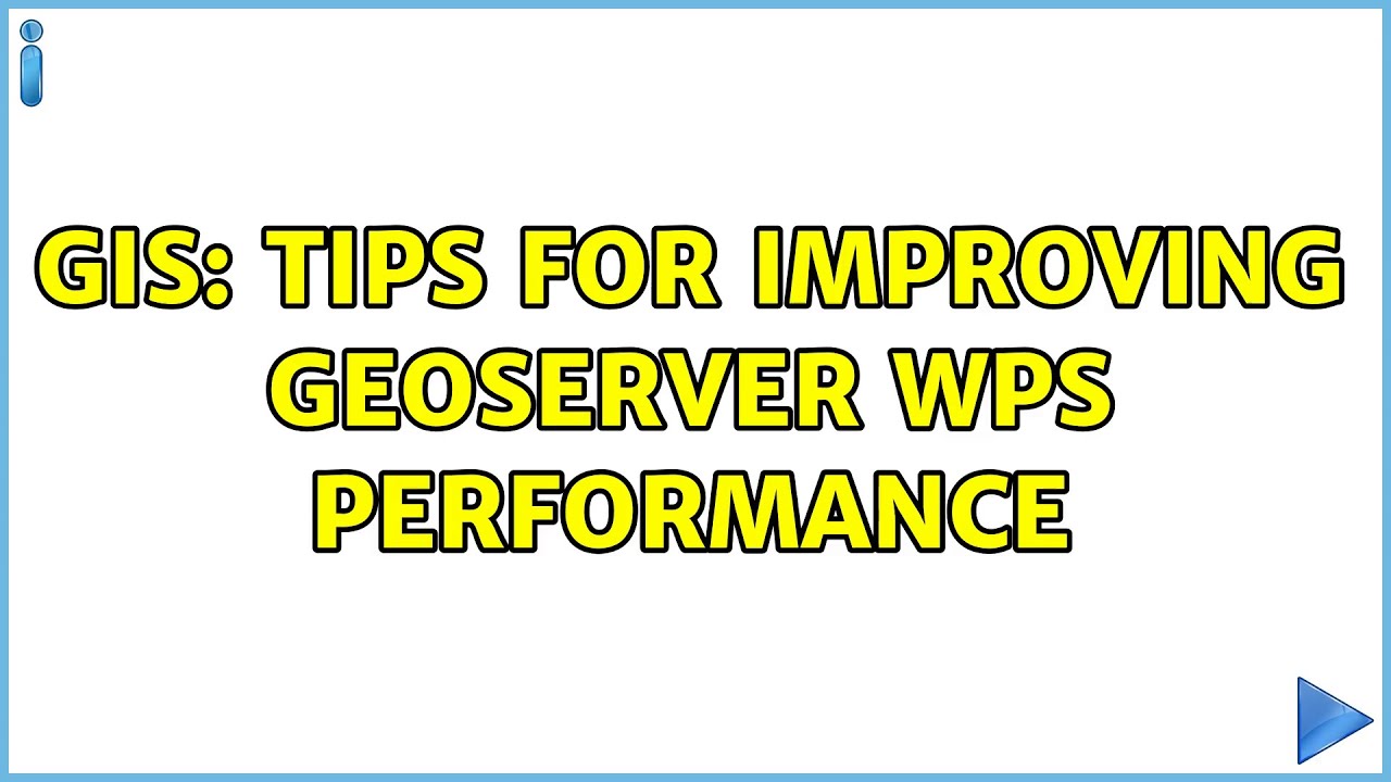 GIS: Tips for improving GeoServer WPS Performance