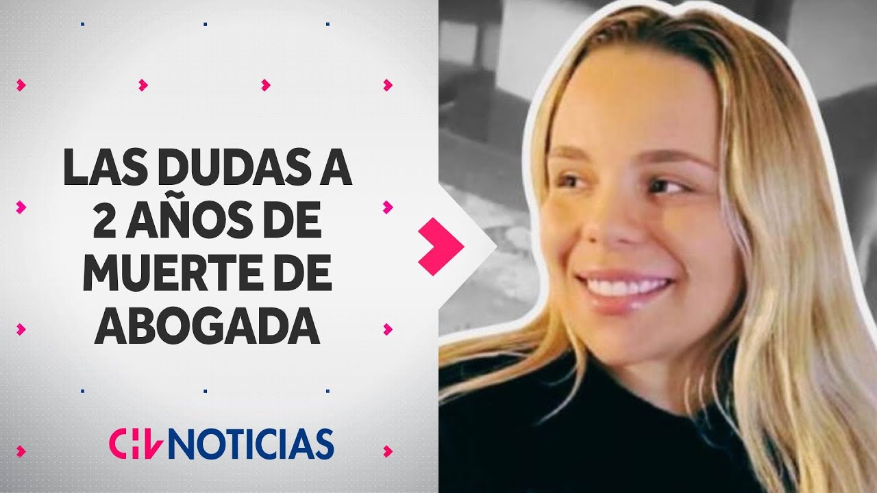 CASO VALENTINA GONZÁLEZ: Las dudas tras dos años de la muerte de joven abogada en motel