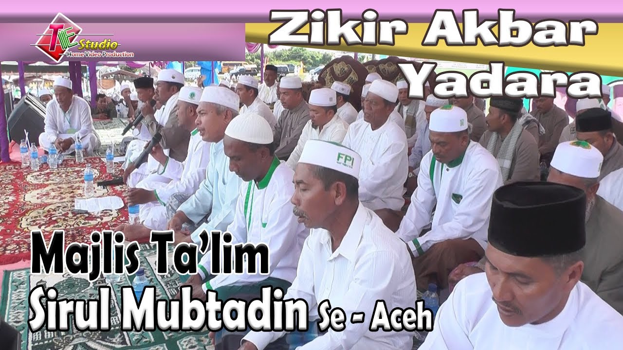 Zikir Akbar Yadara I Majlis Ta'lim Sirul Mubtadin Se Aceh