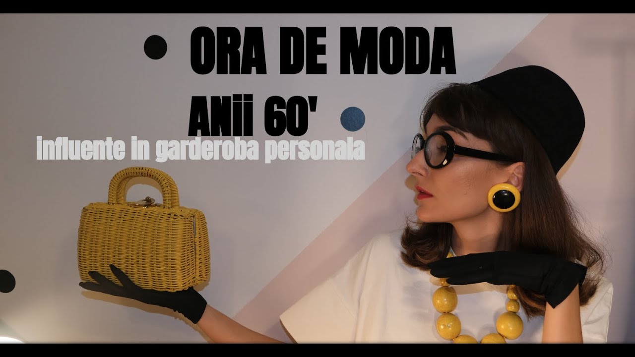 ORA DE MODA . Influenta Anilor 60' in garderoba personala.