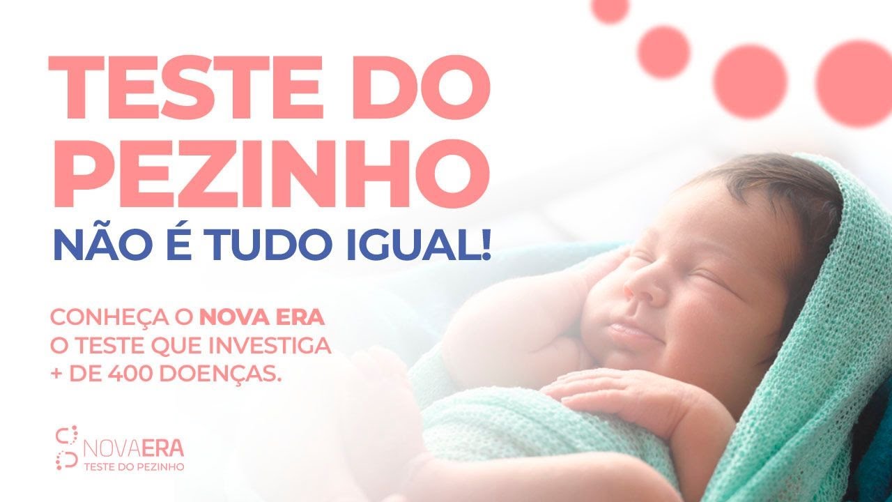Teste do pezinho não é tudo igual - Conheça o Teste do Pezinho Nova Era.