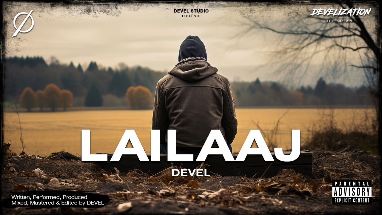 21. Lailaaj - Devel | Hindi Rap Song | Develization