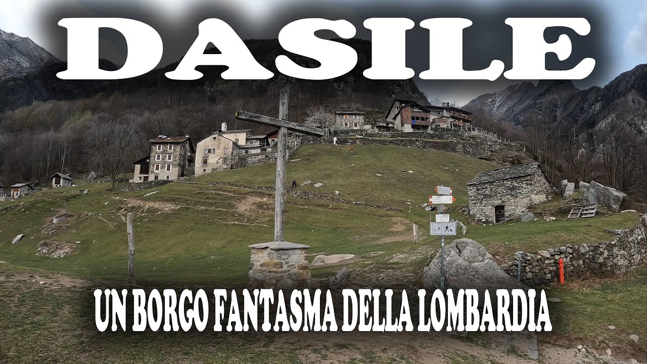 DASILE: UN BORGO FANTASMA DELLA LOMBARDIA