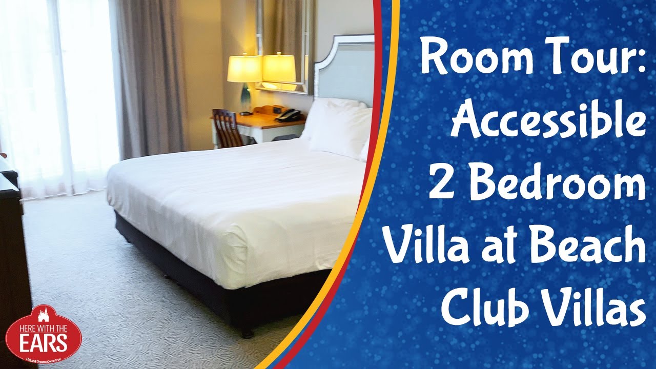 Beach Club Villas - Accessible 2 Bedroom Villa - Room Tour
