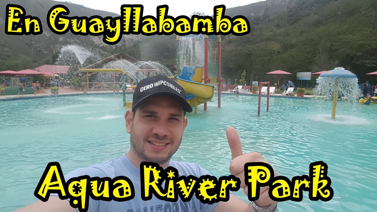 Visitando Guayllabamba Aqua River Park Ecuador. Albert Oleaga.  Ecuador