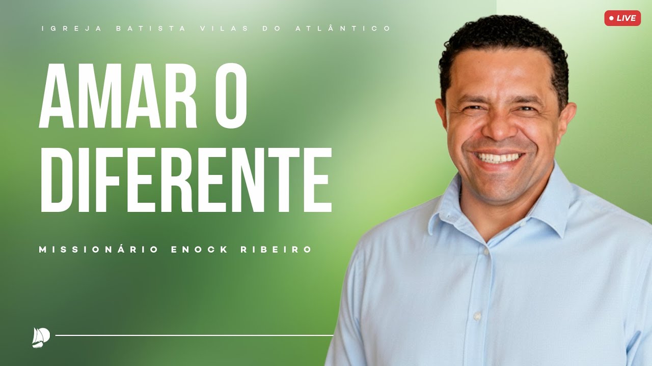 Culto IBVA | Amar o diferente | Missionário Enock Ribeiro - 14/09/25