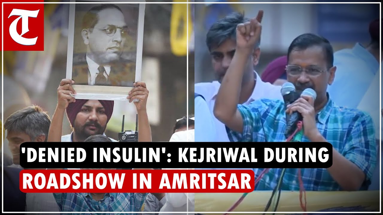 They denied me insulin in jail: Arvind Kejriwal during Amritsar roadshow