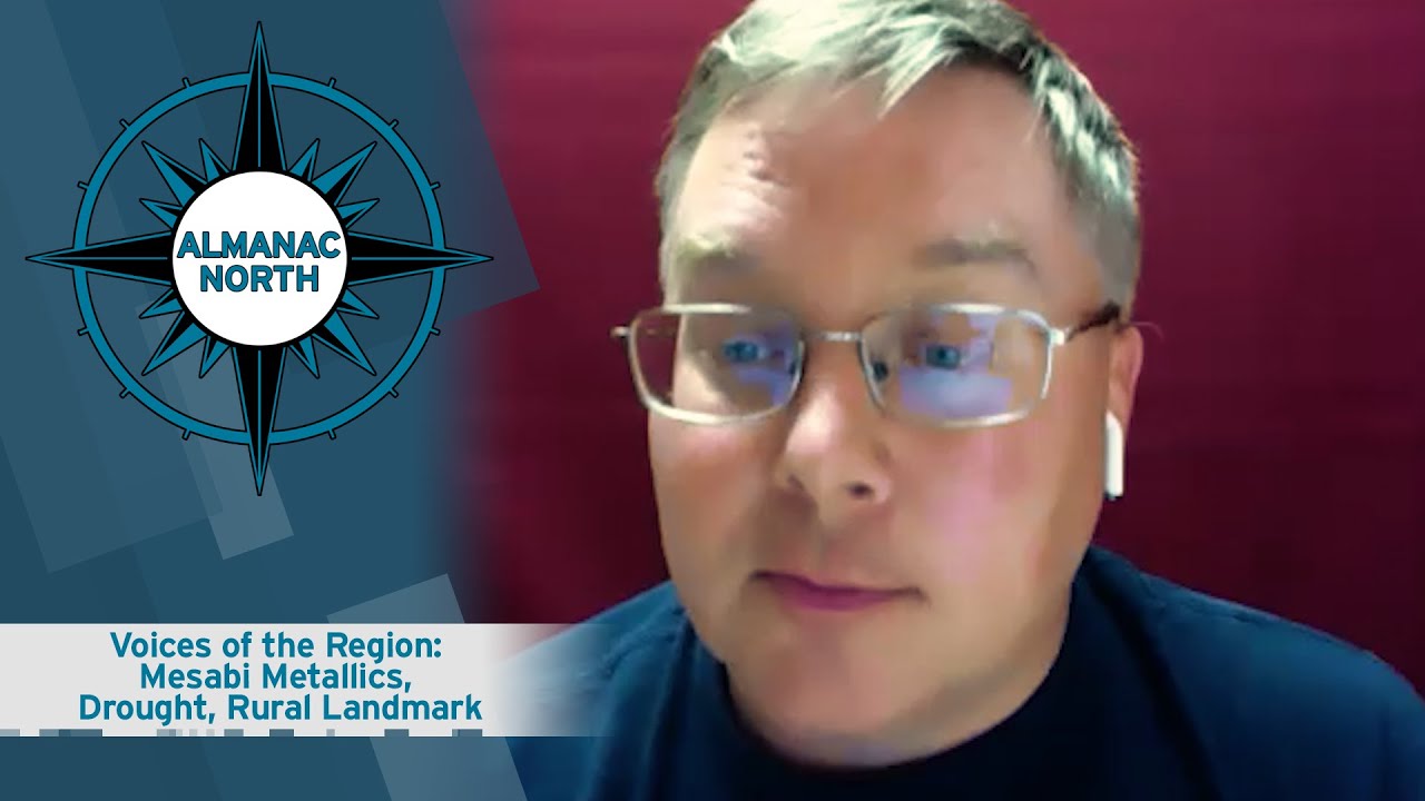 Voices of the Region: Mesabi Metallics, Drought, Rural Landmark