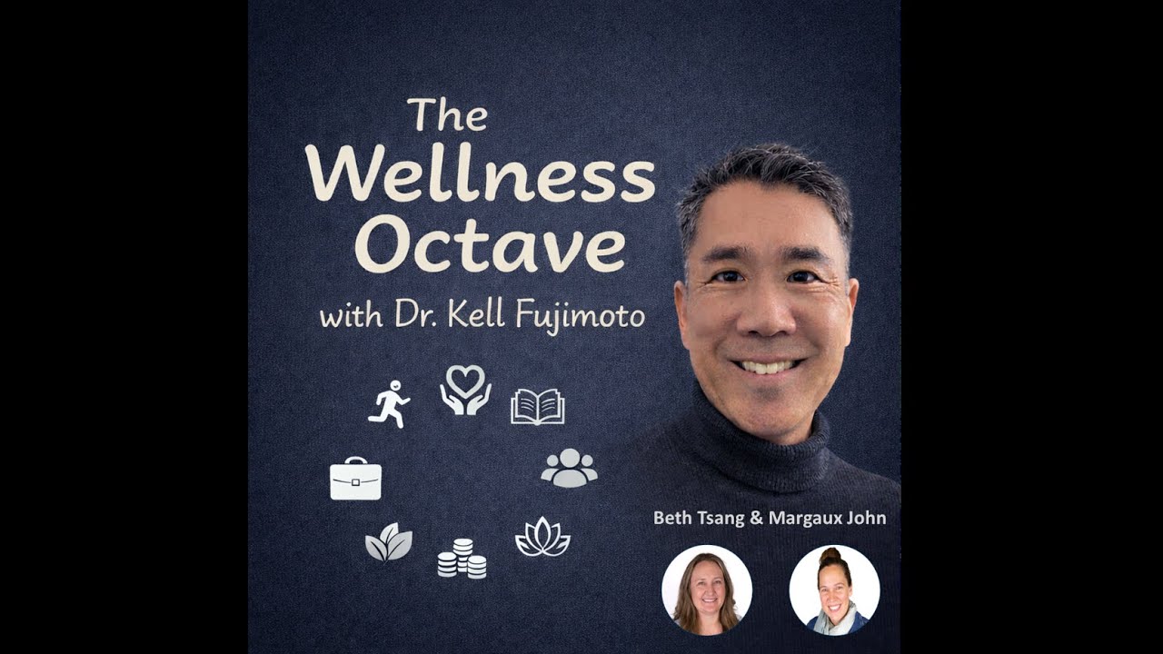 The Wellness Octave - Pilot Episode - Beth Tsang & Margaux John