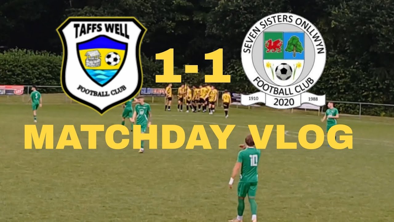 League Football Is Back! Cracking Game! Taffs Well 1-1 Seven Sisters Onllwyn Matchday Vlog!