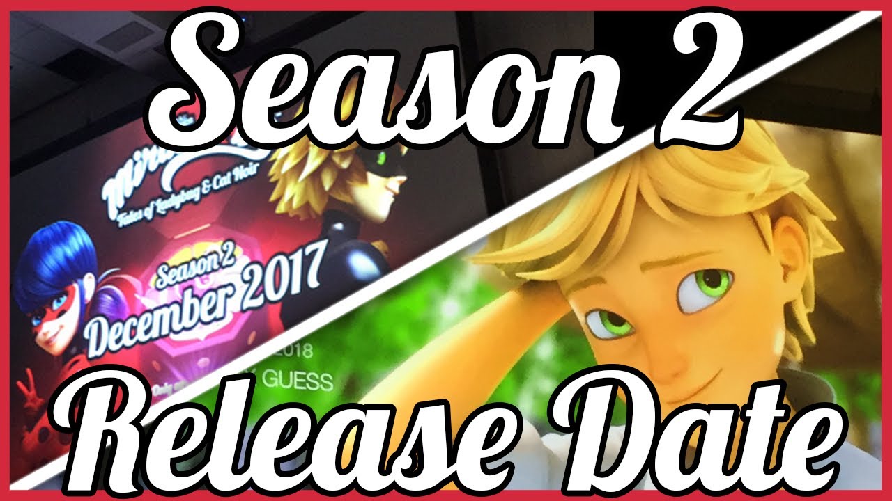 Miraculous Ladybug Season 2 RELEASE DATE, Movie, & More! SDCC 2017 Panel