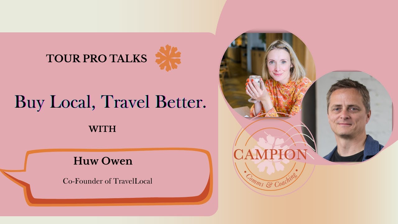 Why &lsquo;Buy Local&rsquo; Travel Is the Future &ndash; With TravelLocal Co-Founder Huw Owen