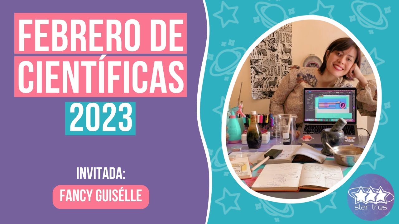 Fancy Guisélle y la comunicación visual de la ciencia | #FebreroDeCientíficas2023