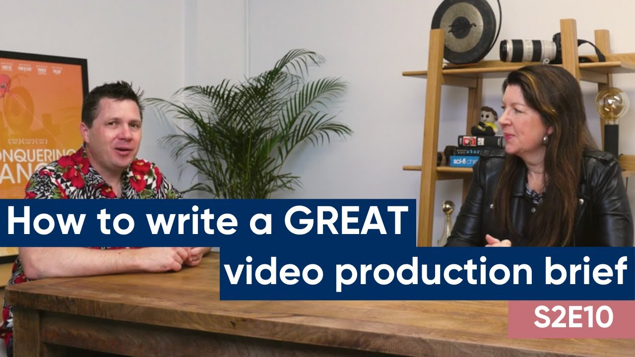 How to write a video production brief S2E10