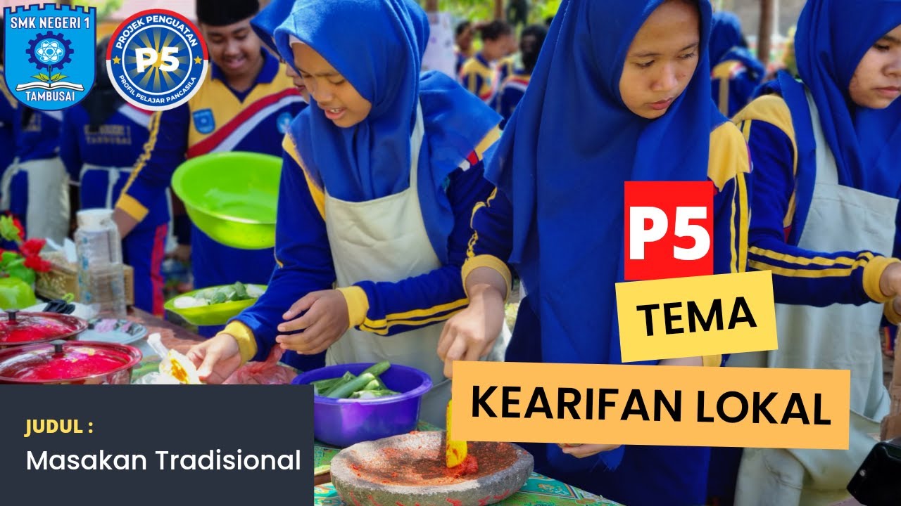 Kegiatan P5 || Tema Kearifan Lokal || Judul Masakan Tradisional
