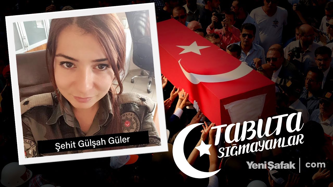 Tabuta Sığmayanlar: Şehit Gülşah Güler (51. Bölüm)